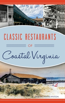 Seller image for Classic Restaurants of Coastal Virginia (Hardback or Cased Book) for sale by BargainBookStores