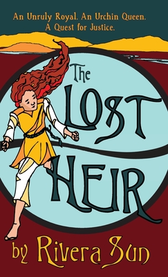 Imagen del vendedor de The Lost Heir: an Unruly Royal, an Urchin Queen, and a Quest for Justice (Hardback or Cased Book) a la venta por BargainBookStores