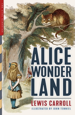 Seller image for Alice in Wonderland (Illustrated): Alice's Adventures in Wonderland, Through the Looking-Glass, and The Hunting of the Snark (Paperback or Softback) for sale by BargainBookStores