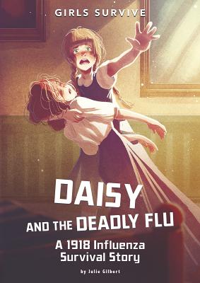 Seller image for Daisy and the Deadly Flu: A 1918 Influenza Survival Story (Paperback or Softback) for sale by BargainBookStores