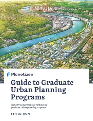 Seller image for Planetizen Guide to Graduate Urban Planning Programs, 6th Edition: The only comprehensive rankings of graduate urban planning programs (Paperback or Softback) for sale by BargainBookStores