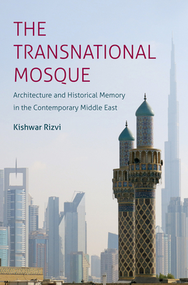 Seller image for The Transnational Mosque: Architecture and Historical Memory in the Contemporary Middle East (Paperback or Softback) for sale by BargainBookStores