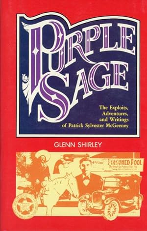 Seller image for PURPLE SAGE. THE EXPLOITS, ADVENTURES, AND WRITINGS OF PATRICK SYLVESTER MCGEENEY for sale by BUCKINGHAM BOOKS, ABAA, ILAB, IOBA