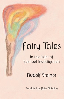 Imagen del vendedor de Fairy Tales: in the Light of Spiritual Investigation (Paperback or Softback) a la venta por BargainBookStores