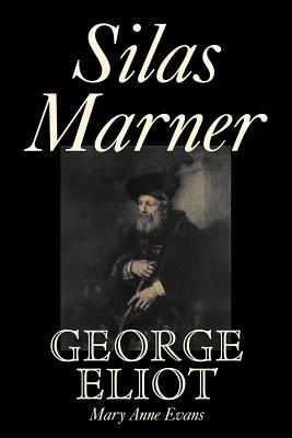 Imagen del vendedor de Silas Marner by George Eliot, Fiction, Classics (Paperback or Softback) a la venta por BargainBookStores