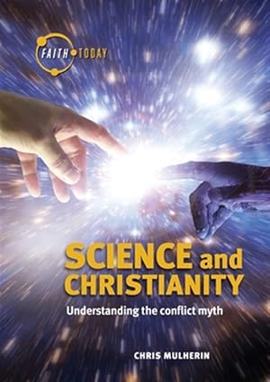 Bild des Verkufers fr Science and Christianity: Understanding the Conflict Myth zum Verkauf von GreatBookPrices