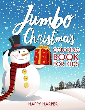 Seller image for Jumbo Christmas Coloring Book For Kids: The Ultimate Gift Book of Christmas Coloring For Boys and Girls - Over 50 Fun, Easy and Relaxing High Quality (Paperback or Softback) for sale by BargainBookStores