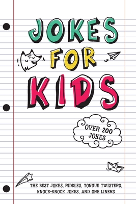 Seller image for Jokes for Kids: The Best Jokes, Riddles, Tongue Twisters, Knock-Knock jokes, and One liners for kids: Kids Joke books ages 7-9 8-12 (Paperback or Softback) for sale by BargainBookStores