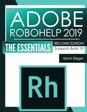 Imagen del vendedor de Adobe RoboHelp 2019: The Essentials (2nd Edition) (Paperback or Softback) a la venta por BargainBookStores