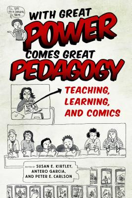Seller image for With Great Power Comes Great Pedagogy: Teaching, Learning, and Comics (Paperback or Softback) for sale by BargainBookStores