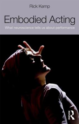 Seller image for Embodied Acting: What Neuroscience Tells Us about Performance (Paperback or Softback) for sale by BargainBookStores