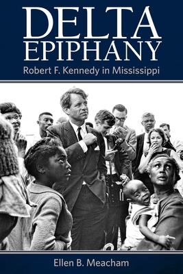 Seller image for Delta Epiphany: Robert F. Kennedy in Mississippi (Paperback or Softback) for sale by BargainBookStores