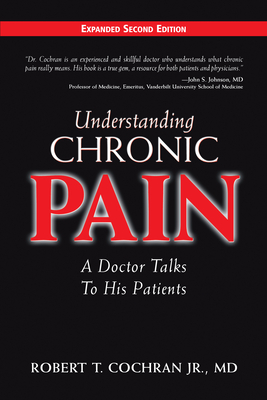 Imagen del vendedor de Understanding Chronic Pain: A Doctor Talks to His Patients (Hardback or Cased Book) a la venta por BargainBookStores