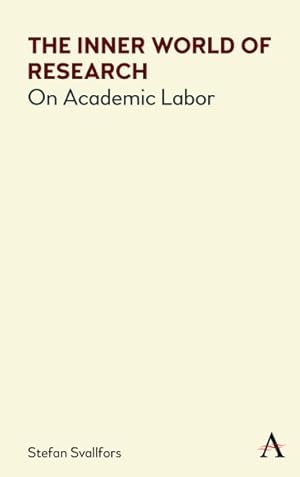 Imagen del vendedor de Inner World of Research : On Academic Labor a la venta por GreatBookPrices