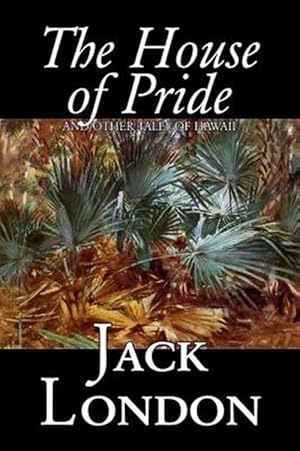 Seller image for House of Pride And Other Tales of Hawaii for sale by GreatBookPrices