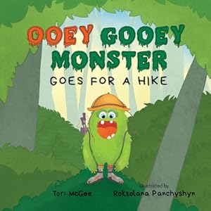 Seller image for Ooey Gooey Monster: Goes for a Hike (Paperback or Softback) for sale by BargainBookStores