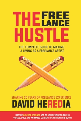 Seller image for The Freelance Hustle: The Complete guide to making a living as a freelance artist (Paperback or Softback) for sale by BargainBookStores