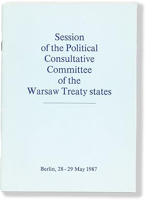 Session of the Political Consultative Committee of the Warsaw Treaty States. Berlin, 28-29 May 1987