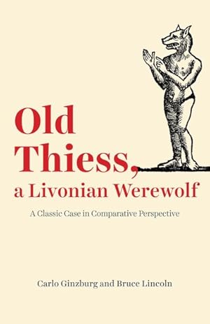 Immagine del venditore per Old Thiess, a Livonian Werewolf : A Classic Case in Comparative Perspective venduto da GreatBookPrices