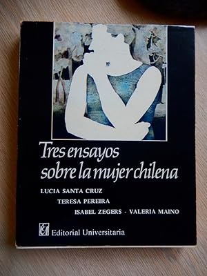 Seller image for Tres Ensayos sobre la Mujer Chilena for sale by Chenie Books