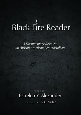 Immagine del venditore per The Black Fire Reader: A Documentary Resource on African American Pentecostalism (Paperback or Softback) venduto da BargainBookStores