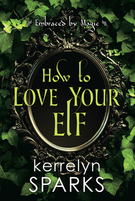Seller image for How to Love Your Elf (Paperback or Softback) for sale by BargainBookStores
