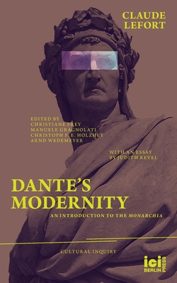 Immagine del venditore per Dante's Modernity: An Introduction to the Monarchia. With an Essay by Judith Revel (Paperback or Softback) venduto da BargainBookStores
