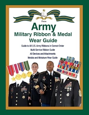 Bild des Verkufers fr United States Army Military Ribbon & Medal Wear Guide (Paperback or Softback) zum Verkauf von BargainBookStores