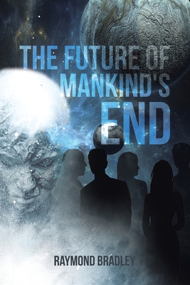 Seller image for The Future of Mankind's End (Paperback or Softback) for sale by BargainBookStores