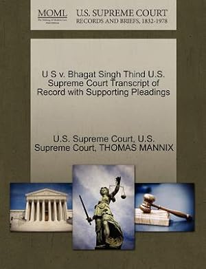 Seller image for U S V. Bhagat Singh Thind U.S. Supreme Court Transcript of Record with Supporting Pleadings (Paperback or Softback) for sale by BargainBookStores