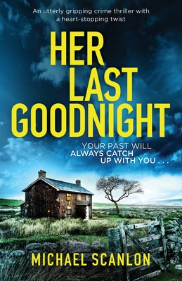 Bild des Verkufers fr Her Last Goodnight: An utterly gripping crime thriller with a heart-stopping twist (Paperback or Softback) zum Verkauf von BargainBookStores