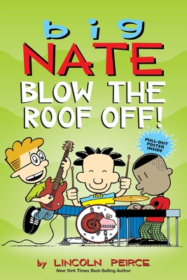 Seller image for Big Nate: Blow the Roof Off! (Paperback or Softback) for sale by BargainBookStores