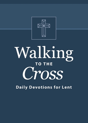 Seller image for Walking to the Cross: Daily Devotions for Lent (Paperback or Softback) for sale by BargainBookStores