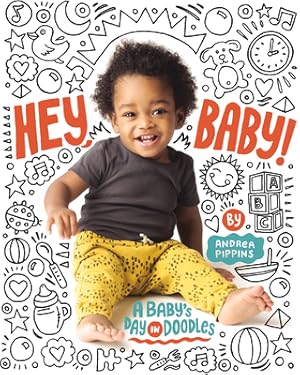Seller image for Hey, Baby!: A Baby's Day in Doodles (Board Book) for sale by BargainBookStores