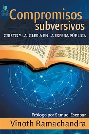 Seller image for COMPROMISOS SUBVERSIVOS: Cristo y la iglesia en la esfera pblica -Language: spanish for sale by GreatBookPrices