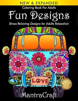 Seller image for Coloring Book For Adults: Fun Designs: Stress Relieving Designs for Adults Relaxation: (MantraCraft Coloring Books Series) (Paperback or Softback) for sale by BargainBookStores