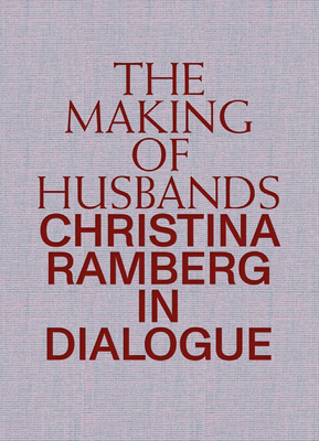 Seller image for The Making of Husbands: Christina Ramberg in Dialogue (Hardback or Cased Book) for sale by BargainBookStores