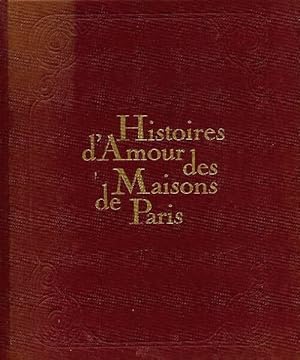 Histoires d'amour des maisons de Paris - Claude Caron