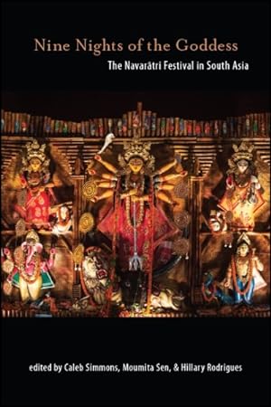 Image du vendeur pour Nine Nights of the Goddess : The Navaratri Festival in South Asia mis en vente par GreatBookPrices