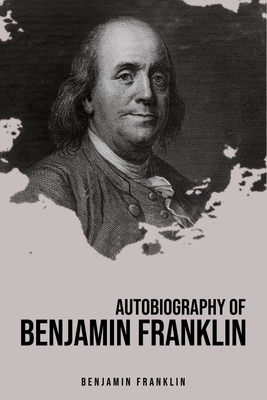 Seller image for Autobiography of Benjamin Franklin (Paperback or Softback) for sale by BargainBookStores