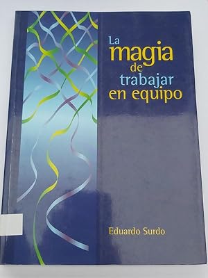 Imagen del vendedor de La Magia de trabajar en equipo a la venta por Libros Ambig