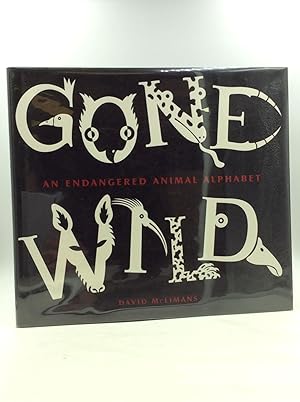 Imagen del vendedor de GONE WILD: An Endangered Animal Alphabet a la venta por Kubik Fine Books Ltd., ABAA
