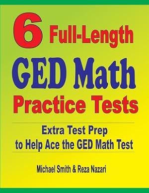 Seller image for 6 Full-Length GED Math Practice Tests: Extra Test Prep to Help Ace the GED Math Test (Paperback or Softback) for sale by BargainBookStores