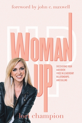 Seller image for Woman Up: Discovering your God-given voice in leadership, relationships, and calling (Paperback or Softback) for sale by BargainBookStores