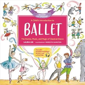 Seller image for A Child's Introduction to Ballet: The Stories, Music, and Magic of Classical Dance (Hardback or Cased Book) for sale by BargainBookStores