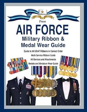 Image du vendeur pour Air Force Military Ribbon & Medal Wear Guide (Paperback or Softback) mis en vente par BargainBookStores