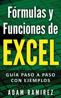 Bild des Verk�ufers f�r F�rmulas y Funciones de Excel: Gu�a paso a paso con ejemplos (Paperback or Softback) zum Verkauf von BargainBookStores