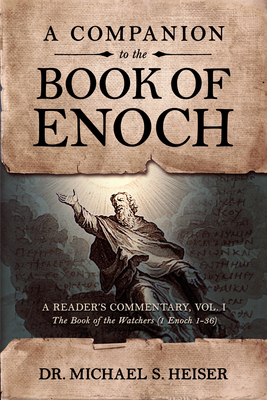 Seller image for A Companion to the Book of Enoch: A Reader's Commentary, Vol I: The Book of the Watchers (1 Enoch 1-36) (Paperback or Softback) for sale by BargainBookStores