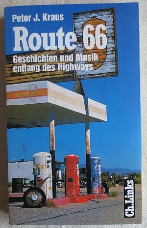 Bild des Verkufers fr Route 66 : Geschichten und Musik entlang des Highways zum Verkauf von VersandAntiquariat Claus Sydow