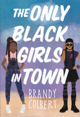 Bild des Verkufers fr The Only Black Girls in Town (Hardback or Cased Book) zum Verkauf von BargainBookStores